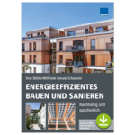 Energieeffizientes Bauen und Sanieren