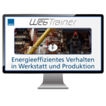 WebTrainer Energieeffizientes Verhalten in Werkstatt und Produktion