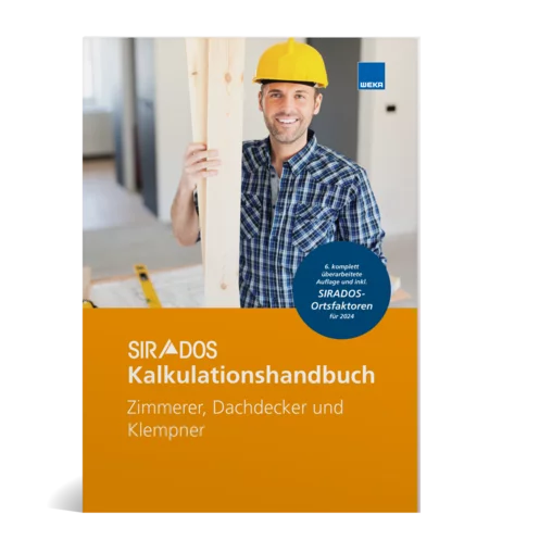 SIRADOS Kalkulationshandbuch Zimmerer, Dachdecker und Klempner