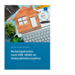 Nutzungskosten nach DIN 18960 im Gebäudelebenszyklus