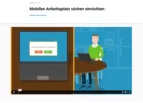 Kurze Animationsvideos bieten einen unterhaltsamen und motivierenden Einstieg ins Thema sicher mobil Arbeiten.