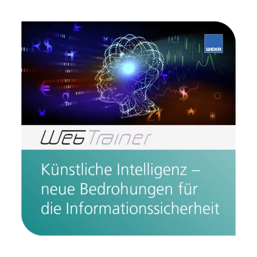 WebTrainer Künstliche Intelligenz - neue Bedrohungen für die Informationssicherheit