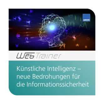 WebTrainer Künstliche Intelligenz - neue Bedrohungen für die Informationssicherheit