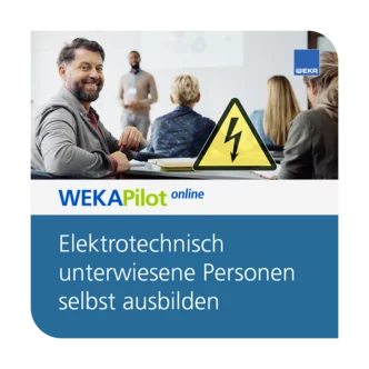 Elektrotechnisch unterwiesene Personen selbst ausbilden