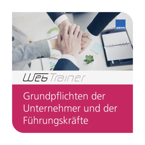 WebTrainer Grundpflichten der Unternehmer und der Führungskräfte