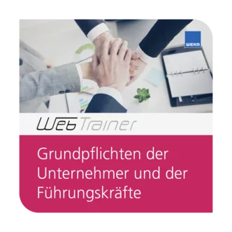 WebTrainer Grundpflichten der Unternehmer und der Führungskräfte