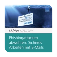 WebTrainer Phishingattacken abwehren: Sicheres Arbeiten mit E-Mails