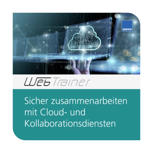 WebTrainer Sicher zusammenarbeiten mit Cloud- und Kollaborationsdiensten