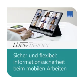 WebTrainer Sicher und flexibel: Informationssicherheit beim mobilen Arbeiten