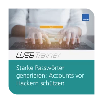 WebTrainer Starke Passwörter generieren: Accounts vor Hackern schützen