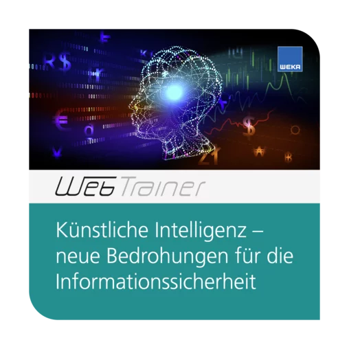 WebTrainer Künstliche Intelligenz - neue Bedrohungen für die Informationssicherheit