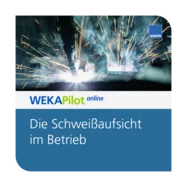 Die Schweißaufsicht im Betrieb