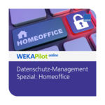 Datenschutz-Management Spezial: Homeoffice