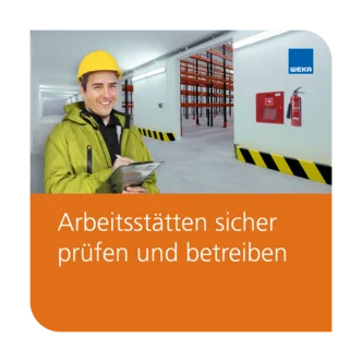 Arbeitsstätten sicher prüfen und betreiben