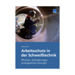 Arbeitsschutz in der Schweißtechnik