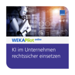 KI im Unternehmen rechtssicher einsetzen