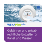 Gebühren und privatrechtliche Entgelte für Kanal und Wasser online