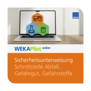 Sicherheitsunterweisung Schnittstelle Abfall, Gefahrgut, Gefahrstoffe