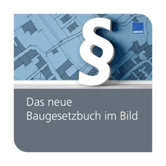 Das neue Baugesetzbuch im Bild