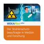 Der Strahlenschutzbeauftragte in Medizin und Forschung