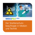 Der Strahlenschutzbeauftragte in Medizin und Technik