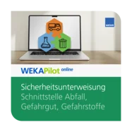 Sicherheitsunterweisung Schnittstelle Abfall, Gefahrgut, Gefahrstoffe