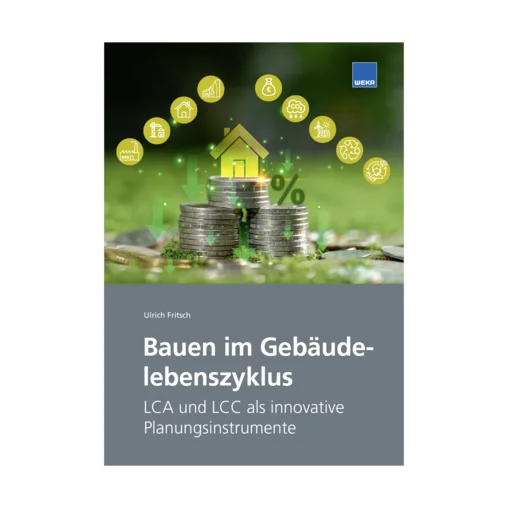 Bauen im Gebäudelebenszyklus