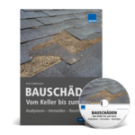 Bauschäden – Vom Keller bis zum Dach