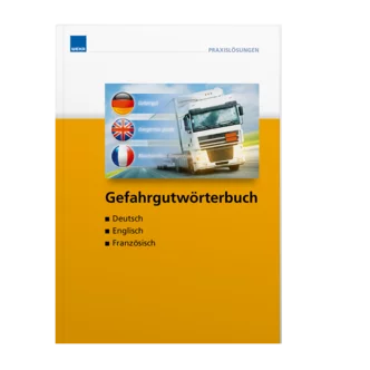 Gefahrgutwörterbuch Deutsch - Englisch - Französisch